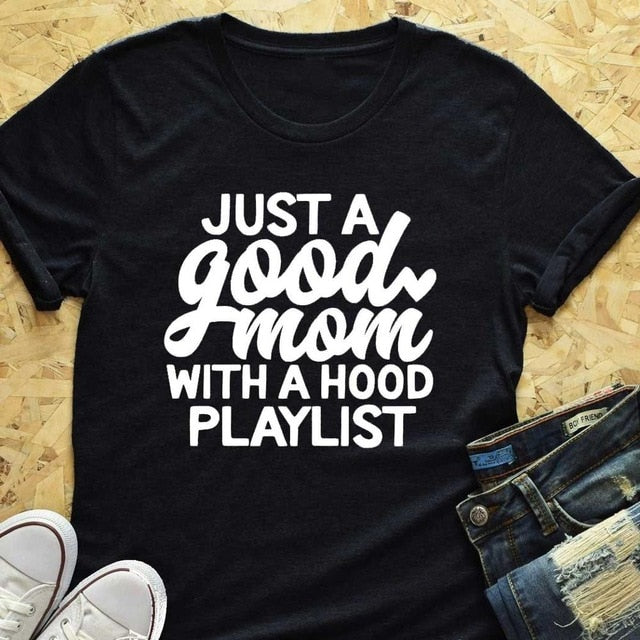 'Just a Good Mom with Hood Playlist' Graphic T-shirt