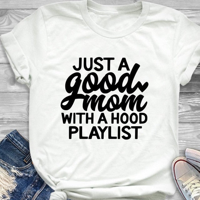 'Just a Good Mom with Hood Playlist' Graphic T-shirt