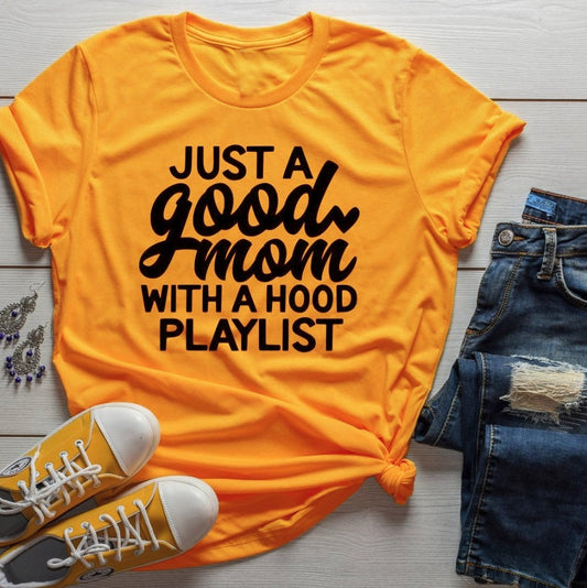 'Just a Good Mom with Hood Playlist' Graphic T-shirt