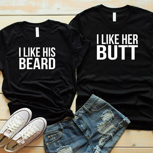 'I Like His Beard 'I Like Her Butt' T Shirt