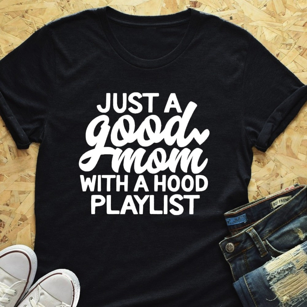 'Just a Good Mom with Hood Playlist' Graphic T-shirt